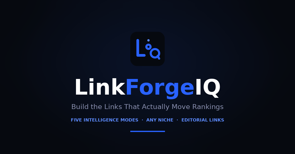 LinkForgeIQ — Intelligent Link Building | Build Editorial Links Without ...